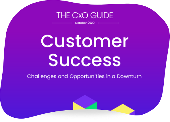 CxO Guide to Customer Success – Challenges and Opportunities in a Downturn