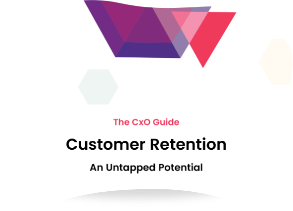 The CxO Guide: Customer Retention – An Untapped Potential
