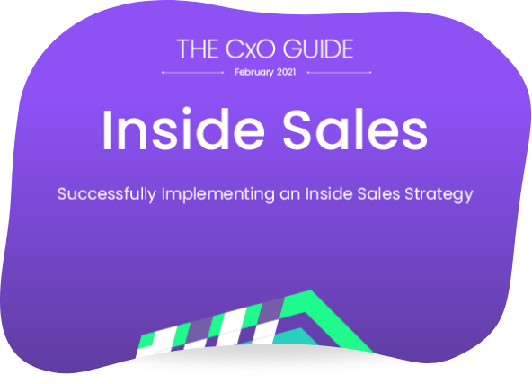 CXO Guide: Inside Sales – Successfully Implementing an Inside Sales Strategy