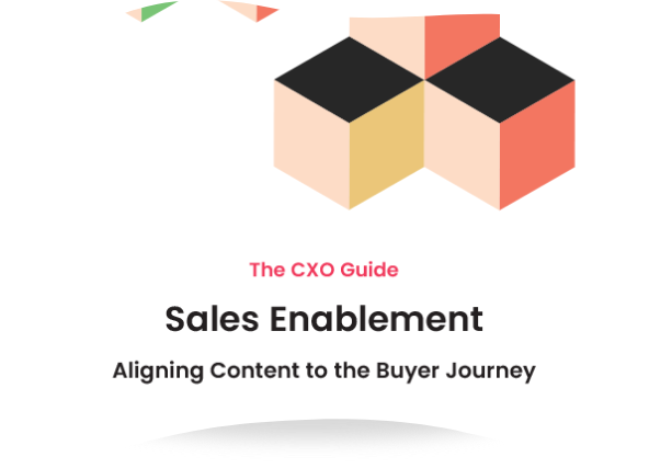 The CXO Guide: Sales Enablement – Aligning Content to the Buyer Journey