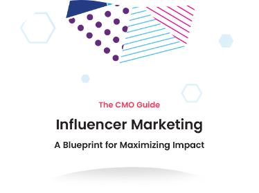 The CMO Guide: Influencer Marketing – A Blueprint for Maximizing Impact