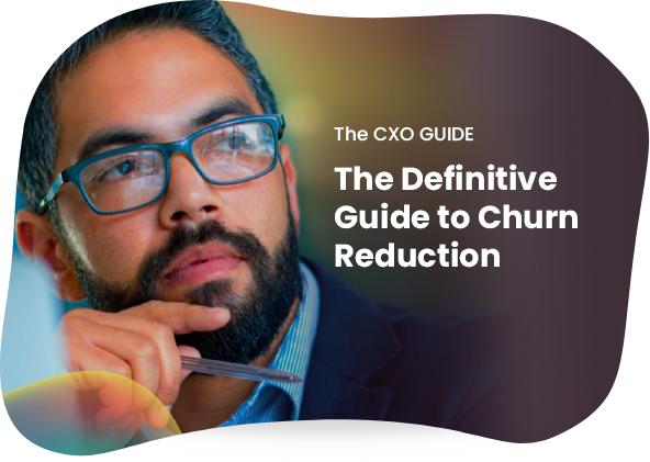 The Definitive Guide to Churn Reduction